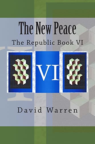 9781495454875: The New Peace: The Republic Book VI: Volume 6