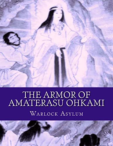 Beispielbild fr The Armor of Amaterasu Ohkami zum Verkauf von THE SAINT BOOKSTORE