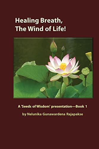 Beispielbild fr Healing Breath, The Wind of Life: A 'Seeds of Wisdom' presentation - Book 1 zum Verkauf von Lucky's Textbooks