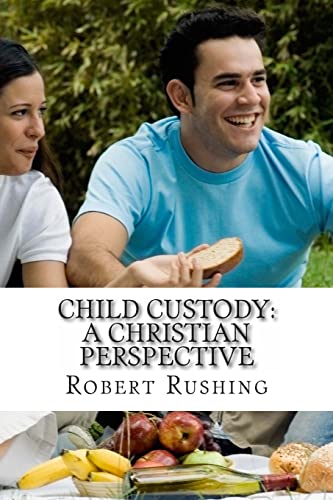 9781495462573: Child Custody: A Christian Perspective