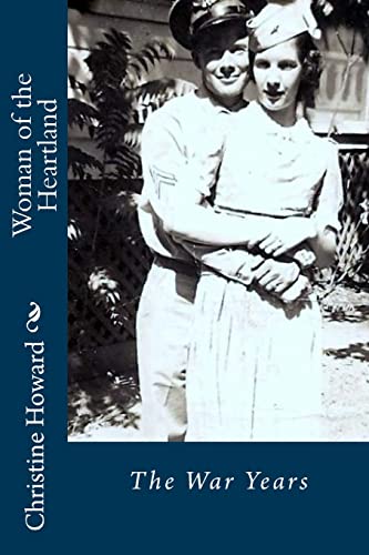 Beispielbild fr Woman of the Heartland: The War Years zum Verkauf von THE SAINT BOOKSTORE