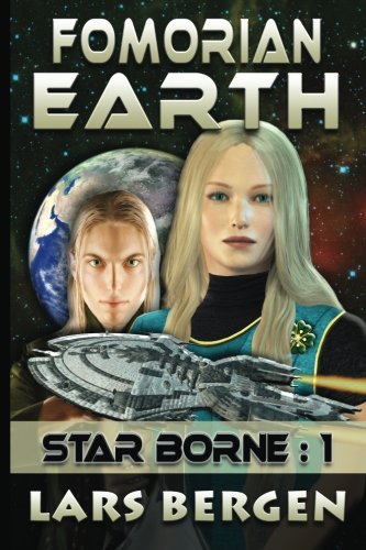 Stock image for Fomorian Earth: Star Borne: 1 (Star Borne Speculative Science Fiction Series Book One): Volume 1 for sale by Revaluation Books