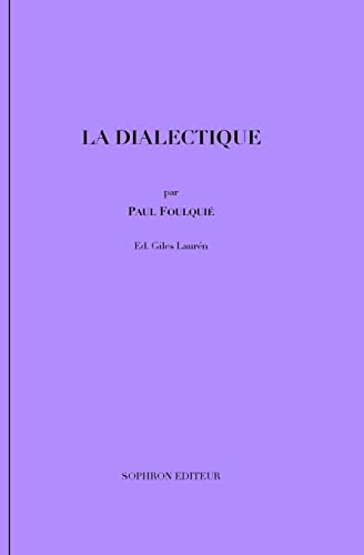 Beispielbild fr La dialectique zum Verkauf von PBShop.store US