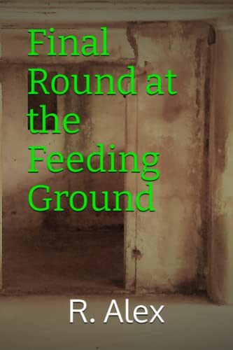 Stock image for Final Round at the Feeding Ground for sale by Revaluation Books