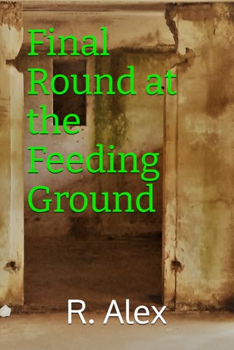 9781495469572: Final Round at the Feeding Ground