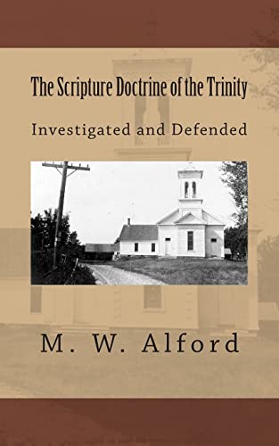 9781495470097: The Scripture Doctrine of the Trinity: Investigated and Defended (History of Free Will Baptists)