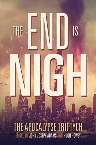 Stock image for The End is Nigh (The Apocalypse Triptych) for sale by Dream Books Co.
