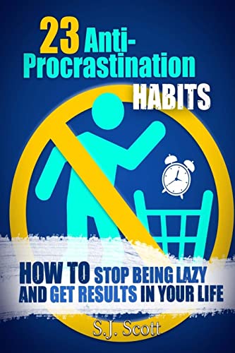 Stock image for 23 Anti-Procrastination Habits: How to Stop Being Lazy and Get Results in Your Life for sale by Jenson Books Inc