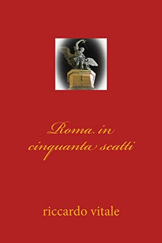 Imagen de archivo de Roma in cinquanta scatti a la venta por THE SAINT BOOKSTORE