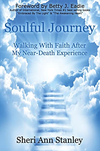 Beispielbild fr Soulful Journey: Walking by Faith after My Near Death Experience zum Verkauf von Jenson Books Inc