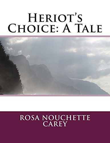 9781495479021: Heriot's Choice: A Tale