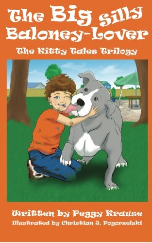 9781495479588: The Big Silly Baloney-Lover: The Kitty Tales Trilogy, a four-book Trilogy: Volume 4