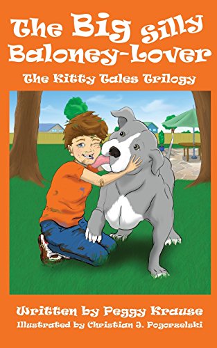 Stock image for The Big Silly Baloney-Lover: The Kitty Tales Trilogy, a four-book Trilogy for sale by Irish Booksellers