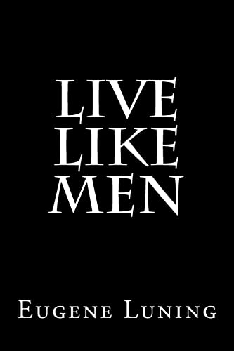 Stock image for Live Like Men for sale by SecondSale