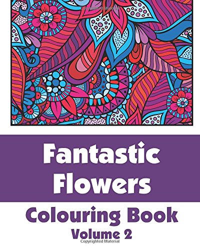 Imagen de archivo de Fantastic Flowers Colouring Book (Volume 2) (Art-Filled Fun Colouring Books) a la venta por AwesomeBooks