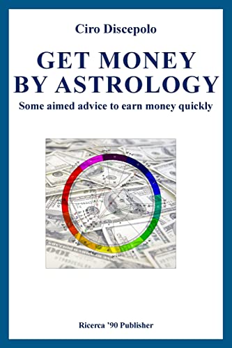9781495482793: Get Money by Astrology: Some aimed advice to earn money quickly