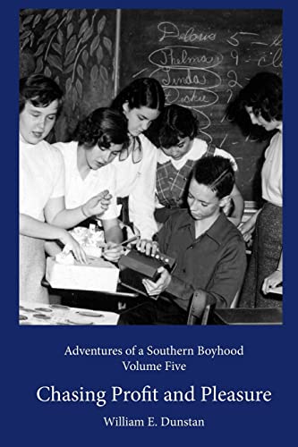 Stock image for Chasing Profit and Pleasure: (Adventures of a Southern Boyhood, Volume 5) for sale by ThriftBooks-Dallas
