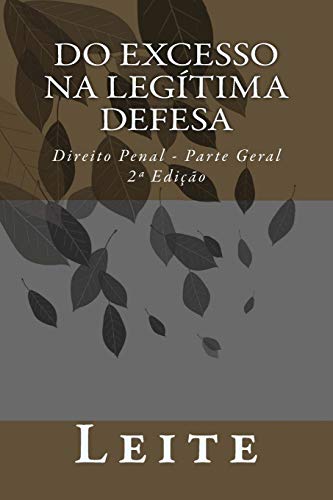 9781495487699: Do Excesso na Legtima Defesa: Direito Penal - Parte Geral (Portuguese Edition)