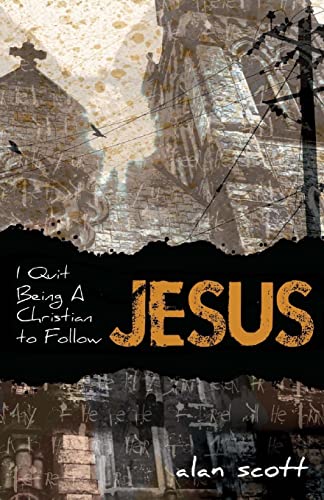 Beispielbild fr I Quit Being a Christian to Follow Jesus zum Verkauf von Better World Books