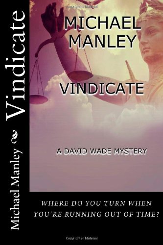 Beispielbild fr Vindicate: A David Wade Mystery (David Wade Mysteries) (Volume 2) zum Verkauf von Revaluation Books