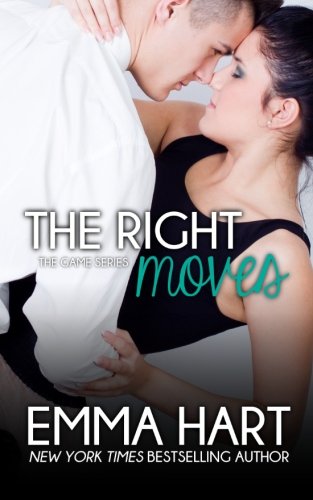 9781495493195: The Right Moves (The Game) (Volume 3) by Emma Hart (2014-03-27)