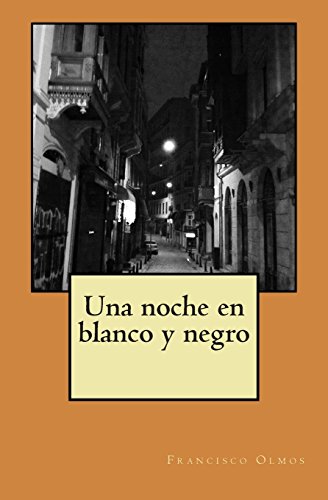 Imagen de archivo de Una Noche en Blanco y Negro / One Night in Black And White a la venta por Hamelyn