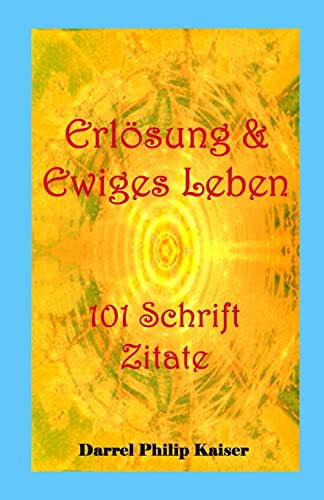 Imagen de archivo de Erlsung & Ewiges Leben 101 Schrift Zitate (German Edition) a la venta por Lucky's Textbooks