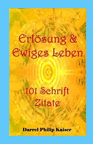Stock image for Erlsung & Ewiges Leben 101 Schrift Zitate (German Edition) for sale by Lucky's Textbooks