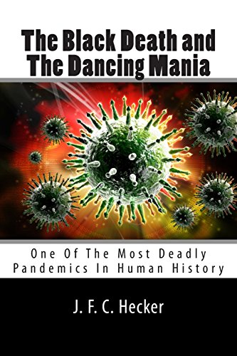 Imagen de archivo de The Black Death and the Dancing Mania: One of the Most Deadly Pandemics in Human History a la venta por Revaluation Books