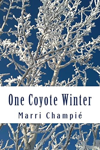 Beispielbild fr One Coyote Winter: Poems of the West zum Verkauf von THE SAINT BOOKSTORE