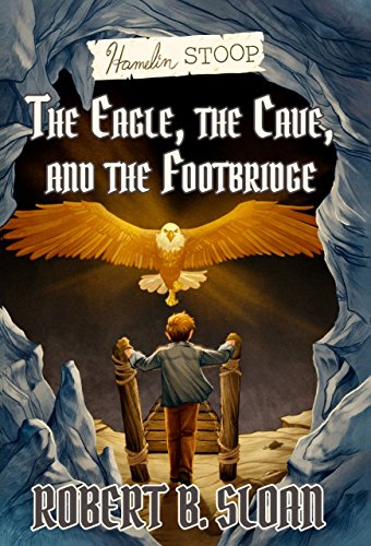 Beispielbild fr Hamelin Stoop: The Eagle, the Cave, and the Footbridge (Hamelin Stoop series) zum Verkauf von SecondSale