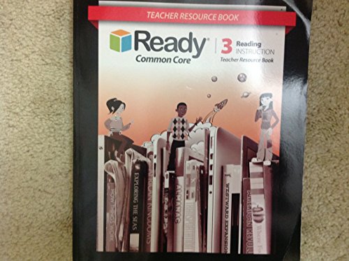 Stock image for Ready Common Core Grade 3 Reading Instruction Teacher Resource Book for sale by GF Books, Inc.