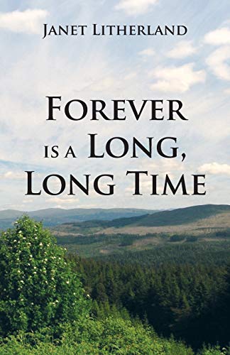 Imagen de archivo de Forever is a Long, Long Time a la venta por Revaluation Books