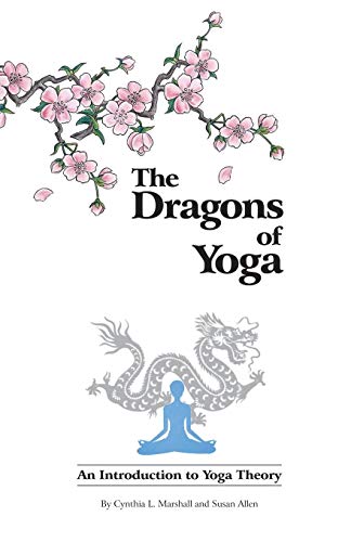 Imagen de archivo de The Dragons of Yoga: An Introduction to Yoga Theory a la venta por Textbooks_Source