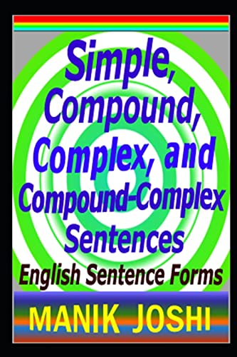 Imagen de archivo de Simple, Compound, Complex, and Compound-Complex Sentences: English Sentence Forms a la venta por Save With Sam