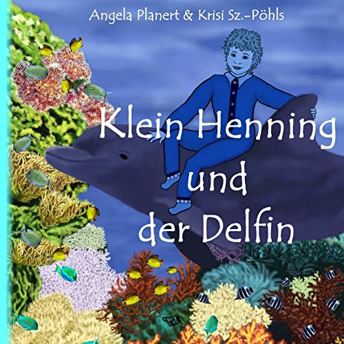 9781495903335: Klein Henning und der Delfin: Bilderbuch