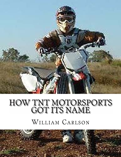 Beispielbild fr How TNT Motorsports Got Its Name: a story of a boy who fights for freedom zum Verkauf von THE SAINT BOOKSTORE