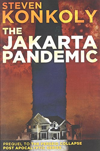 Imagen de archivo de The Jakarta Pandemic (The Perseid Collapse Series) a la venta por HPB-Ruby