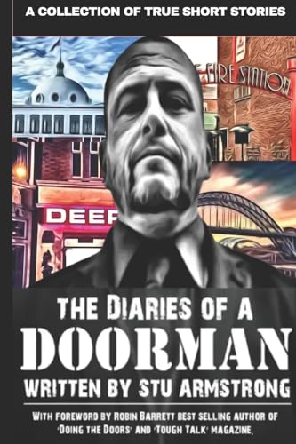 Beispielbild fr The Diaries of a Doorman - A Collection of True Short Stories: Volume One: Volume 1 (The Dairies of a Doorman) zum Verkauf von WorldofBooks