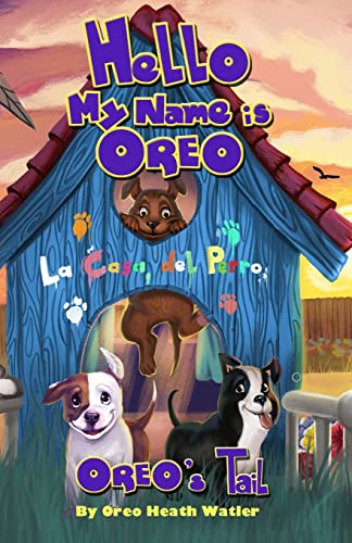 Stock image for Hello my Name is Oreo - Oreo's Tail: Oreo's Tail for sale by Lucky's Textbooks