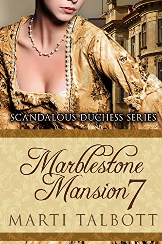 Imagen de archivo de Marblestone Mansion, Book 7 (Scandalous Duchess Series) a la venta por THE SAINT BOOKSTORE