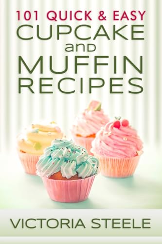 Stock image for 101 Quick & Easy Cupcake and Muffin Recipes for sale by Wonder Book