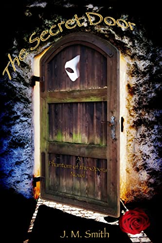 Imagen de archivo de The Secret Door: A Phantom of the Opera Novel a la venta por Lucky's Textbooks