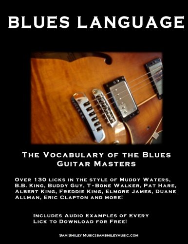 Stock image for Blues Language: The Vocabulary of the Blues Guitar Masters for sale by Antiquarius Booksellers