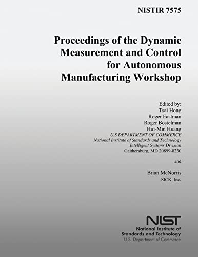 Beispielbild fr Proceedings of the Dynamic Measurement and Control for Autonomous Manufacturing Workshops zum Verkauf von THE SAINT BOOKSTORE
