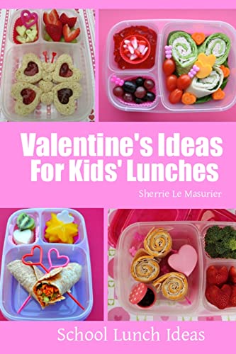 9781495926594: Valentine's Ideas for Kids' Lunches (School Lunch Ideas)