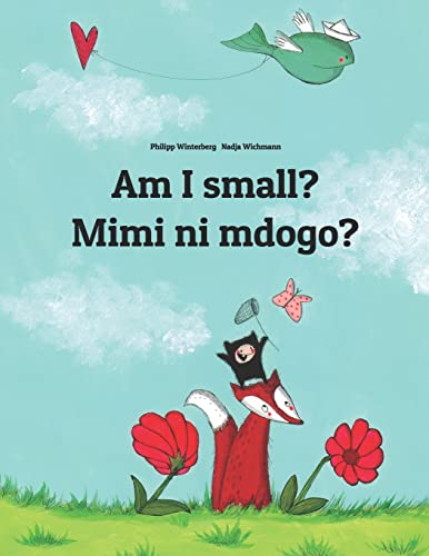 9781495929311: Am I small? Mimi ni mdogo?: Children's Picture Book English-Swahili (Bilingual Edition) (World Children's Book)
