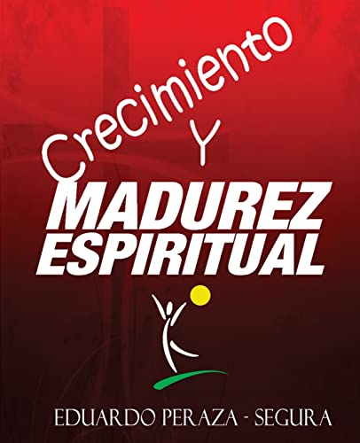 Imagen de archivo de Crecimiento y Madurez Espiritual: Manual de discipulado (Spanish Edition) a la venta por Save With Sam