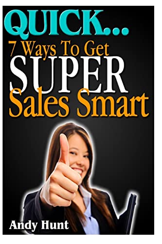 Stock image for QUICK.7 Ways To Get Super Sales Smart for sale by Lucky's Textbooks