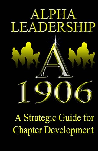 9781495934292: Alpha leadership: A Strategic Guide to Chapter Development